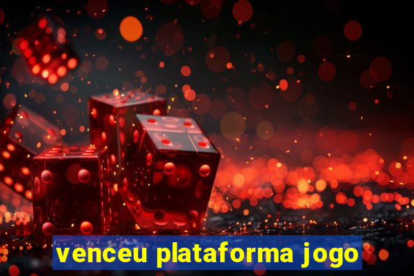 venceu plataforma jogo